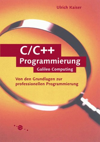 Stock image for C/C++: Von den Grundlagen zur professionellen Programmierung (Galileo Computing) for sale by medimops