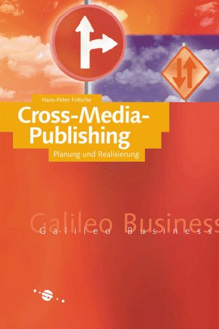 Beispielbild fr Cross-Media Publishing, Konzept, Grundlagen und Praxis zum Verkauf von mneme