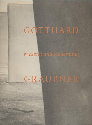 Gotthard Graubner : Malerei und Zeichnung.