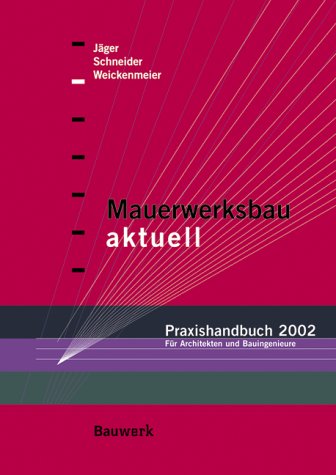 Stock image for Mauerwerksbau aktuell 2002 /Stahlbetonbau aktuell 2002 - Praxishandbcher (Paket) / Mauerwerksbau aktuell - Praxishandbuch 2002 Fr Architekten und Bauingenieure for sale by Buchpark