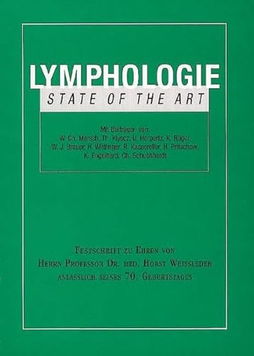 9783934371064: Lymphologie - State of the art: Festschrift fr Professor Horst Weissleder