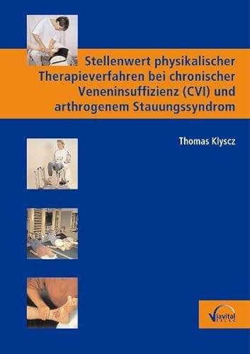 Imagen de archivo de Stellenwert physikalischer Therapieverfahren bei chronischer Veneninsuffizienz (CVI) und arthrogenem Stauungssyndrom a la venta por medimops