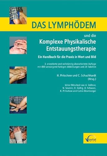 Beispielbild fr Das Lymphdem und die Komplexe Physikalische Entstauungstherapie: Ein Handbuch fr die Praxis in Wort und Bild zum Verkauf von medimops