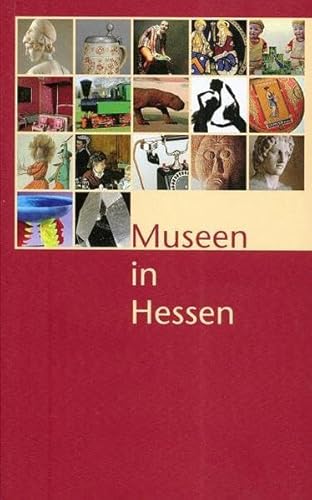Stock image for Museen in Hessen: Ein Fhrer zu 370 hessischen Museen for sale by medimops