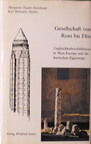 Beispielbild fr Gesellschaft von Rom bis Ffm. Ungleichheitsverhltnisse in West-Europa und die iberischen Eigenwege. (Studien zu Subsistenz, Familie, Politik, Band 2) zum Verkauf von Antiquariat & Verlag Jenior