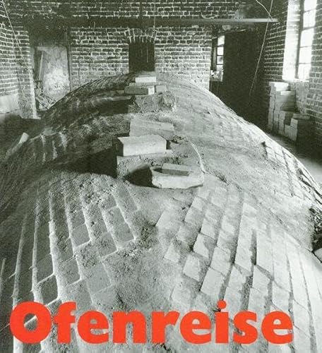 Beispielbild fr Ofenreise. Der Kasseler Flammofen und die Groalmeroder Tonwarenindustrie. zum Verkauf von Antiquariat & Verlag Jenior