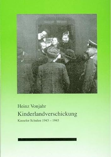 Stock image for Kinderlandverschickung Kasseler Schulen 1943-1945 for sale by medimops