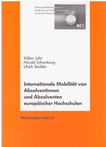 Stock image for Internationale Mobilitt von Absolventinnen und Absolventen europischer Hochschulen. for sale by Antiquariat & Verlag Jenior