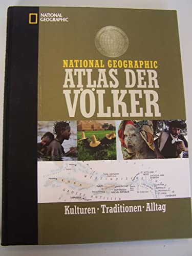 Beispielbild fr National Geographic. Atlas der Vlker. Kulturen - Traditionen - Alltag. Einfhrung von David Maybury-Lewis, Nachwort von Wade Davis. zum Verkauf von Klaus Kuhn Antiquariat Leseflgel