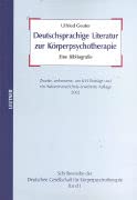 Imagen de archivo de Deutschsprachige Literatur zur Krperpsychotherapie: Eine Bibliografie (Schriftenreihe der Deutschen Gesellschaft fr Krperpsychotherapie) a la venta por medimops