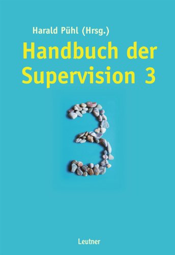 Handbuch der Supervision 3: Grundlagen, Praxis, Perspektiven - Unknown Author