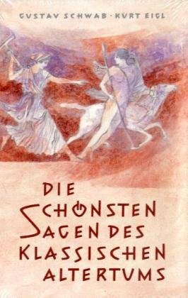 9783934399044: Die schnsten Sagen des klassischen Altertums