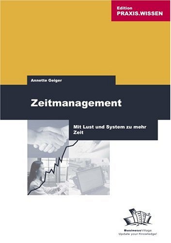 Stock image for Zeitmanagement. Mit Lust und System zu mehr Zeit for sale by medimops