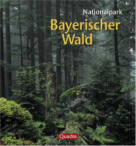 Stock image for Nationalpark Bayerischer Wald. Urwald entsteht im ltesten Schutzgebiet for sale by medimops