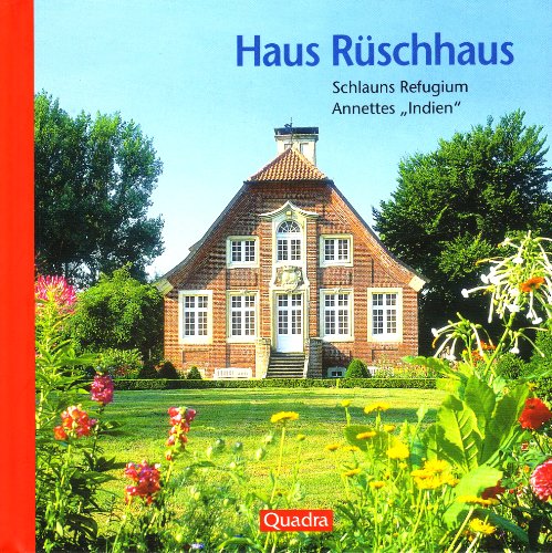 Beispielbild fr Haus Rschhaus: Schlauns Refugium - Annettes "Indien" zum Verkauf von Thomas Emig