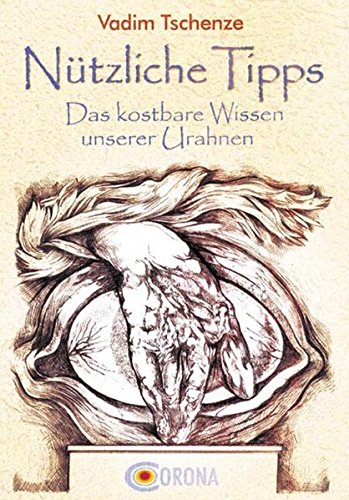Stock image for Ntzliche Tipps: Das kostbare Wissen unserer Urahnen for sale by medimops