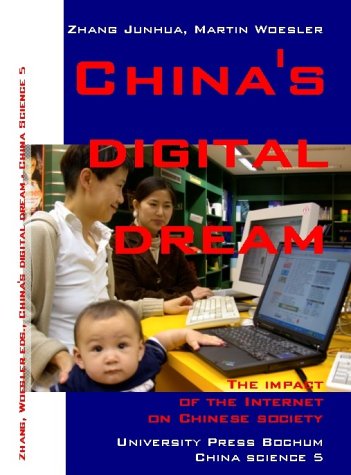 Stock image for China's Digital Dream: The Impact of the Internet on the Chinese Society for sale by Hay-on-Wye Booksellers