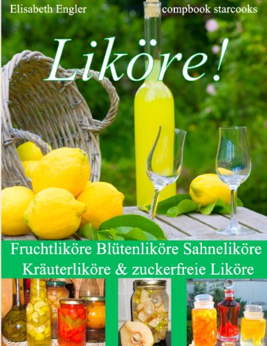 Stock image for Likre!: Fruchtlikre Bltenlikre Sahnelikre Kruterlikre & zuckerfreie Likre for sale by medimops