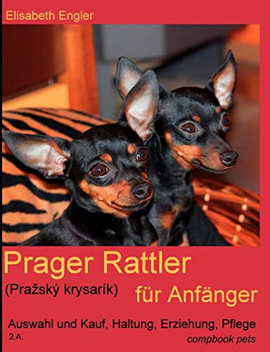 Beispielbild fr Prager Rattler (Prask krysark) fr Anfnger. Auswahl und Kauf, Erziehung, Haltung, Pflege zum Verkauf von medimops