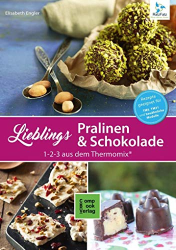 Stock image for Lieblings-Pralinen und Schokolade 1-2-3 aus dem Thermomix: 40 Rezepte fr Trffel, handgeschpfte Schokolade und Konfekt (RatzFatz) for sale by medimops