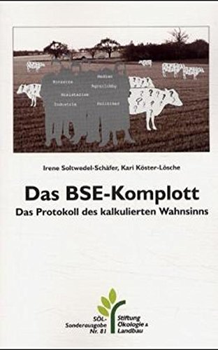 Stock image for Das BSE-Komplott: Das Protokoll des kalkulierten Wahnsinns (SL-Sonderausgaben Nr. 81) for sale by Bildungsbuch