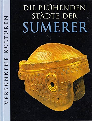 9783934519701: die bluhenden stdte der sumerer