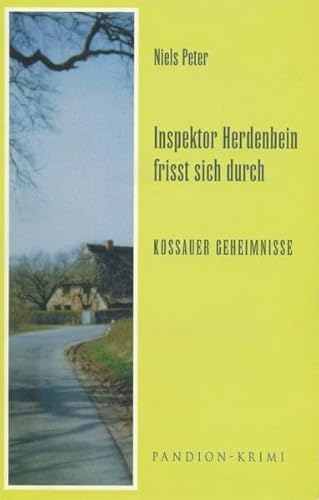 9783934524446: Inspektor Herdenbein frisst sich durch, Kossauer Geheimnisse