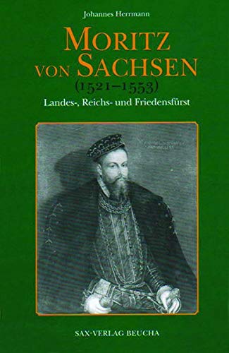 Beispielbild fr Moritz von Sachsen 1521-1553 zum Verkauf von medimops