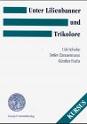 Beispielbild fr Unter Lilienbanner und Trikolore: Zur Geschichte des franzsischen Kolonialreiches. Darstellung und Dokumente zum Verkauf von medimops