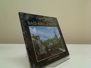 Imagen de archivo de Stadtbilder aus Bad Kreuznach a la venta por Versandantiquariat Jena