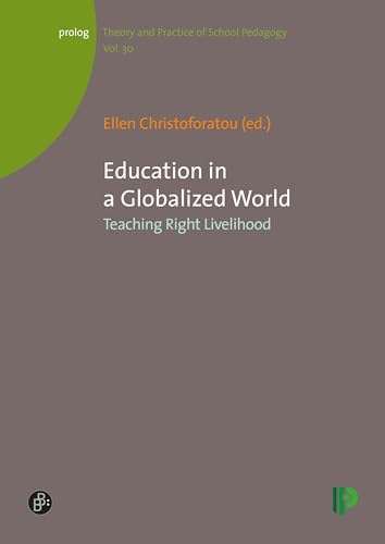Stock image for Education in a Globalized World Teaching Right Livelihood for sale by Revaluation Books