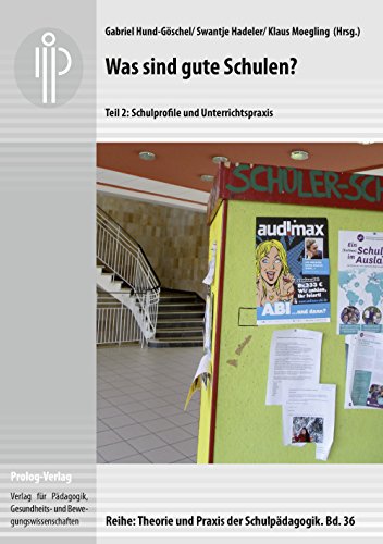 Stock image for Was sind gute Schulen?: Teil 2: Schulprofile und Unterrichtspraxis (Theorie und Praxis der Schulpdagogik) for sale by medimops