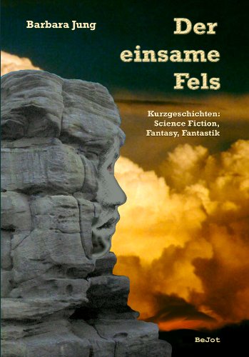 9783934582132: Der einsame Fels: Kurzgeschichten - Fantastik, Science Fiction, Fantasy, Horror