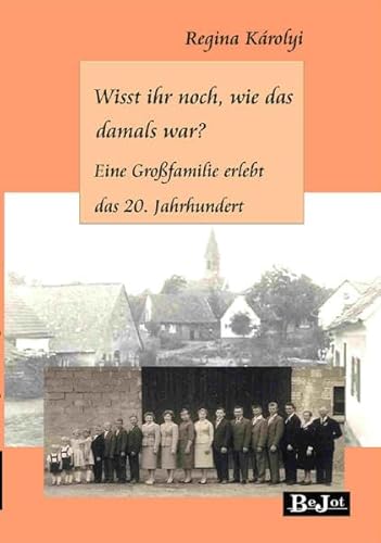 Beispielbild fr Wisst ihr noch, wie das damals war ?: Eine Grofamilie erlebt das 20. Jahrhundert - Lesekomfortausgabe - zum Verkauf von medimops