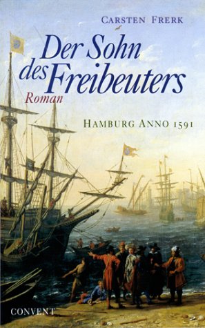 Der Sohn des Freibeuters - Hamburg Anno 1591