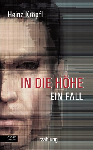 9783934625815: In die Hhe - Ein Fall