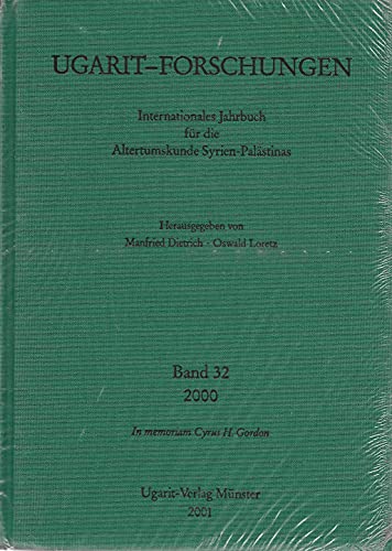 9783934628007: Ugarit-Forschungen (Band 32) iNTERNARIONALES jAHRBUCH FUR DIE aLTERTUMSKUNDE sYRIEN-pALASTINAS