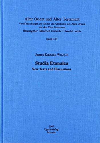 9783934628908: Studia Etanaica: New Texts and Discussions: 338 (Alter Orient Und Altes Testament, 338)