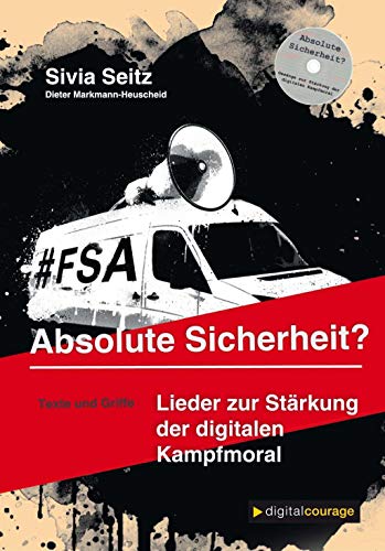 Stock image for Absolute Sicherheit? : Lieder zur Strkung der digitalen Kampfmoral for sale by Buchpark