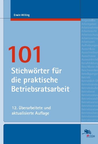 Beispielbild fr 101 Stichwrter fr die praktische Betriebsratsarbeit zum Verkauf von medimops