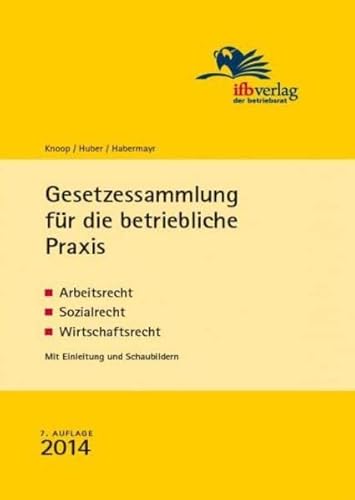 Stock image for Gesetzessammlung fr die betriebliche Praxis : Arbeitsrecht, Sozialrecht, Wirtschaftsrecht for sale by Buchpark