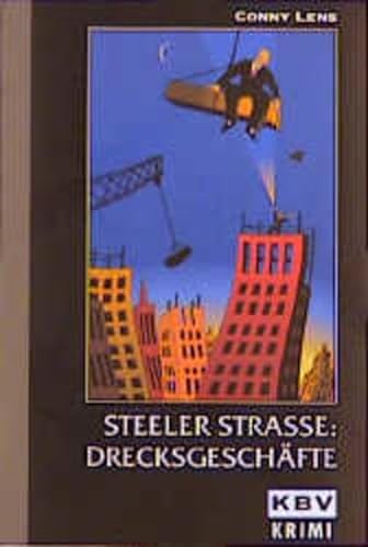 Stock image for Steeler Strae: Drecksgeschfte. for sale by Frau Ursula Reinhold