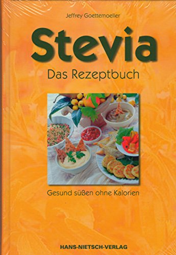 Zwei Bücher: Stevia - Das Rezeptbuch - Gesund süßen ohne Kalorien + Stevia, sündhaft süß und urgesund : 
