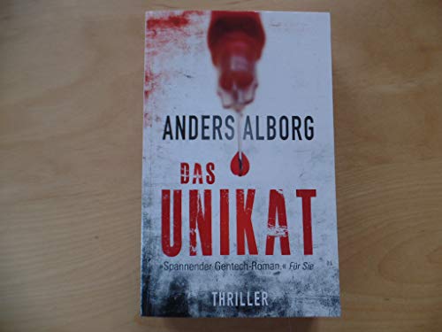 Beispielbild fr Das Unikat : Thriller / Anders Alborg zum Verkauf von medimops