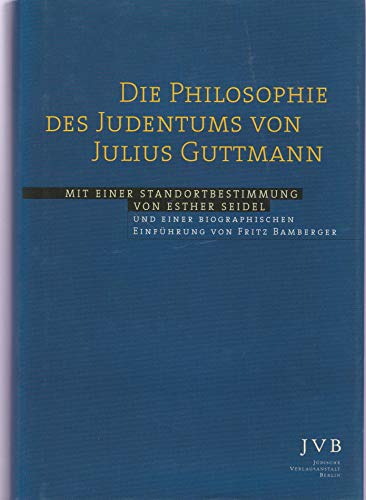 Die Philosophie des Judentums von Julius Guttmann. - Seidel, Esther