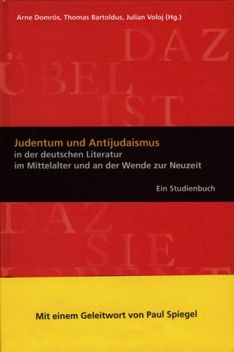 Stock image for Judentum und Antijudaismus: In der deutschen Literatur im Mittelalter und an der Wende zur Neuzeit. Ein Studienbuch for sale by WorldofBooks
