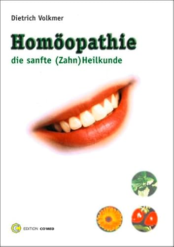 Beispielbild fr Homopathie, die sanfte (Zahn)Heilkunde zum Verkauf von medimops