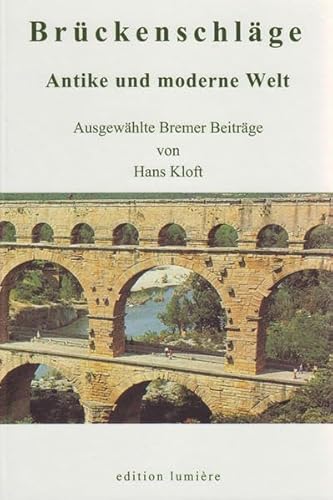 9783934686359: Brckenschlge. Antike und moderne Welt: Ausgewhlte Bremer Beitrge - Kloft, Hans