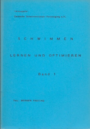 Schwimmen - Lernen und Optimieren: Kongress 1988 in St. Martin - 13 Beiträge - Carola Johansson, Horst Planert, Kurt Wilke