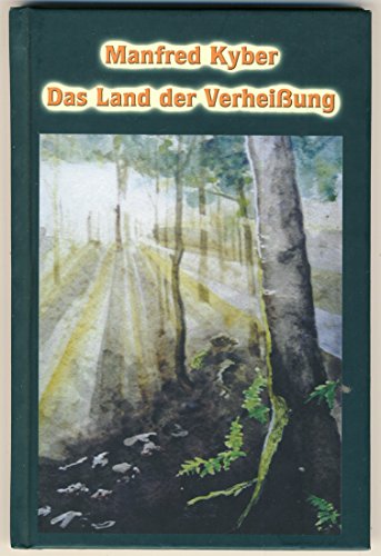 Das Land der Verheißung. Ein franziskanischer Weg zur Heilung der Erde. - Kyber Manfred